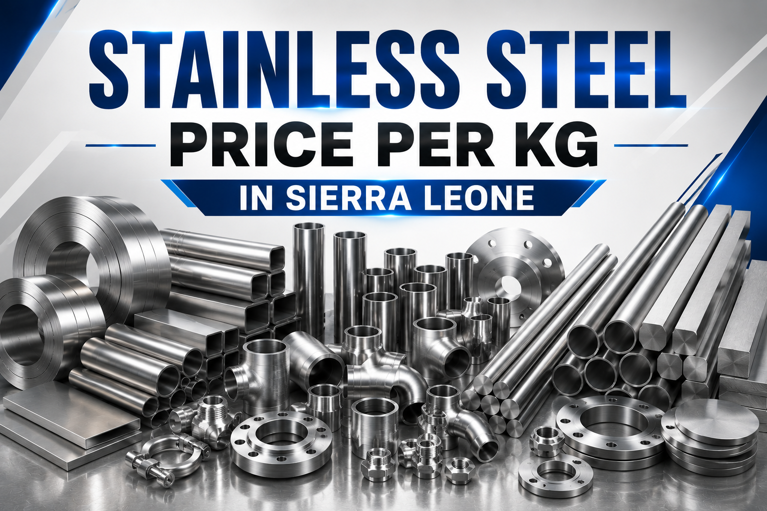 Stainless Steel Price Per Kg in Sierra Leone