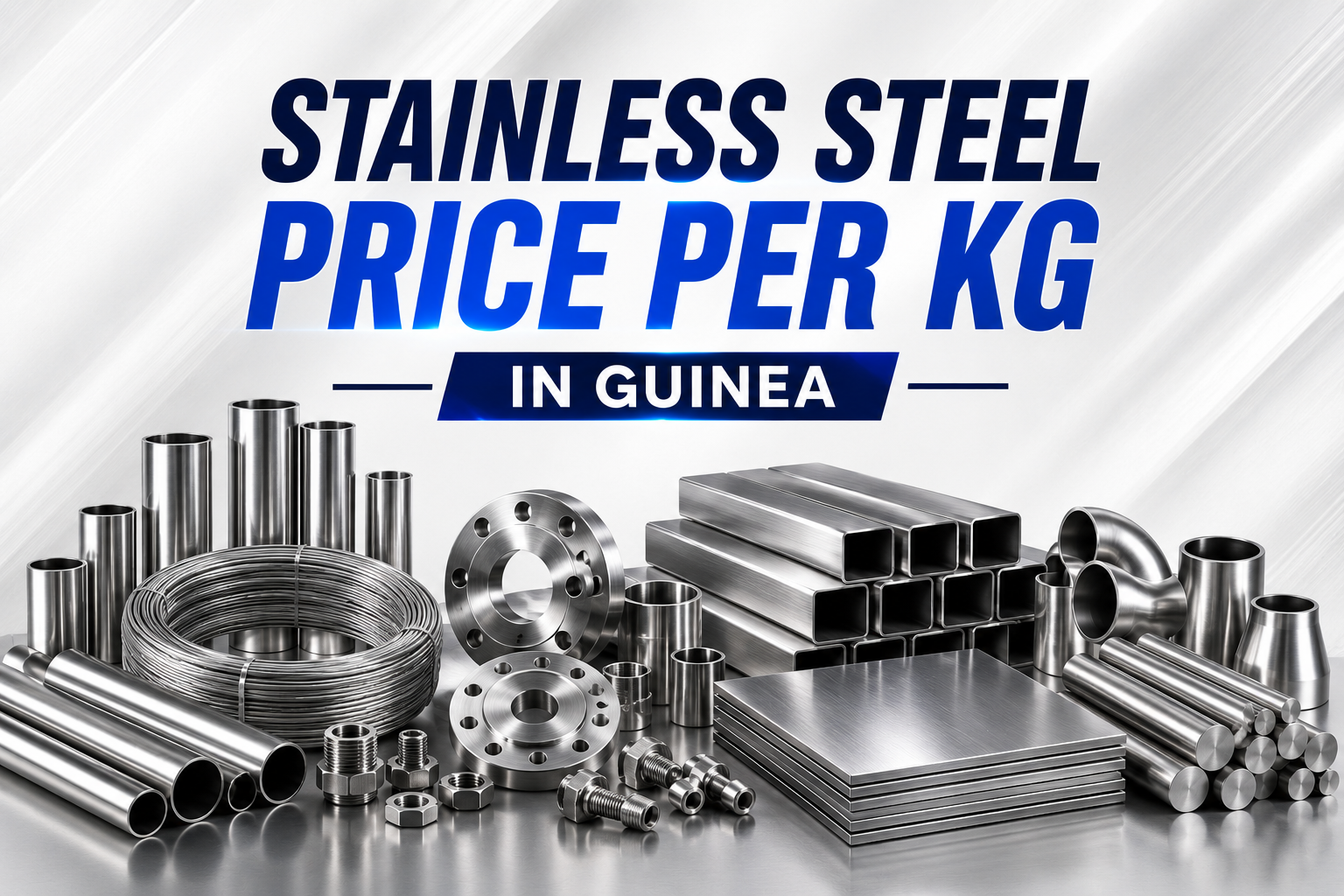 Stainless Steel Price Per Kg in Guinea