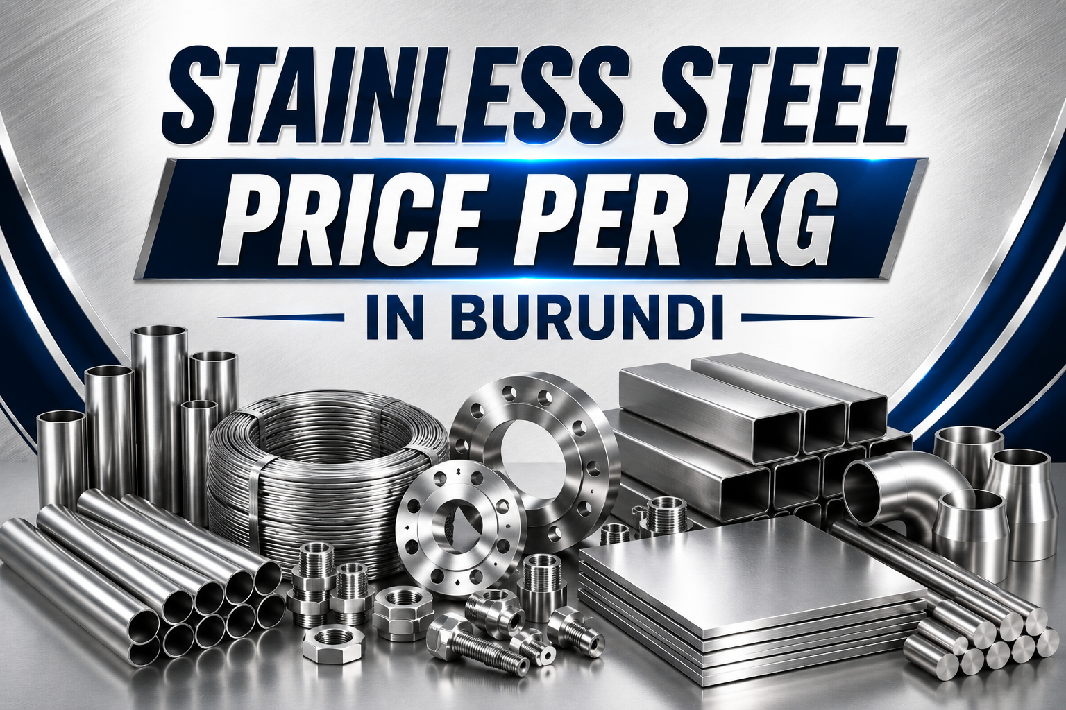 Stainless Steel Price Per Kg in Burundi