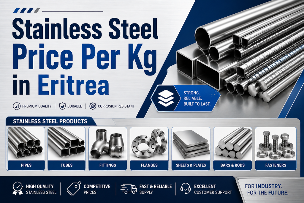 Stainless Steel Price Per Kg in Eritrea