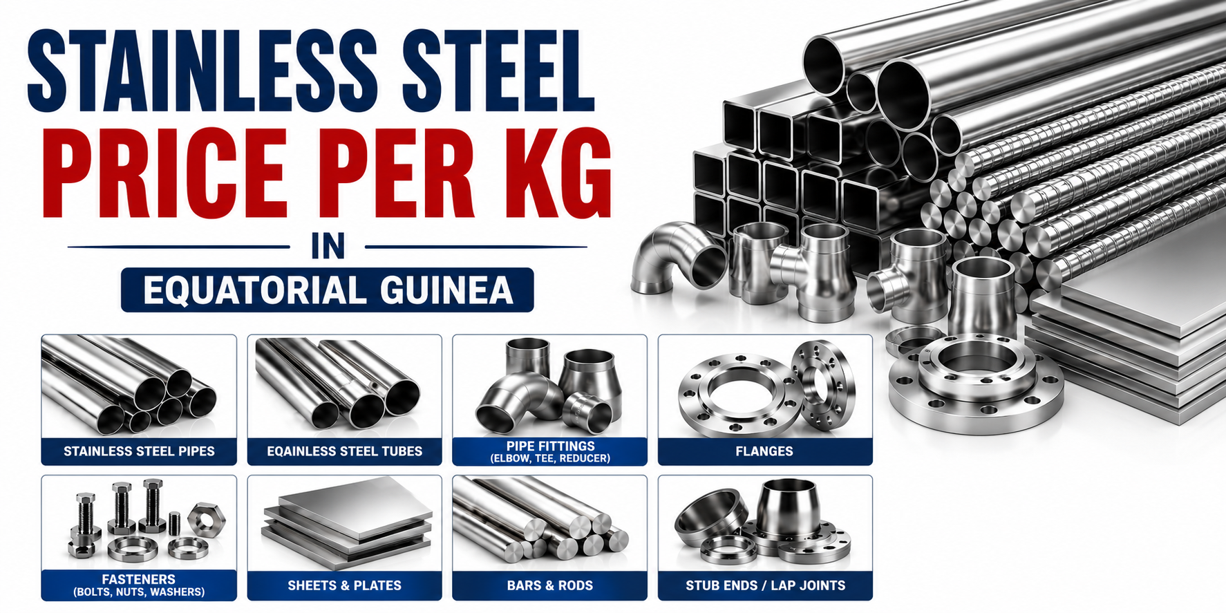 Stainless Steel Price Per Kg in Equatorial Guinea