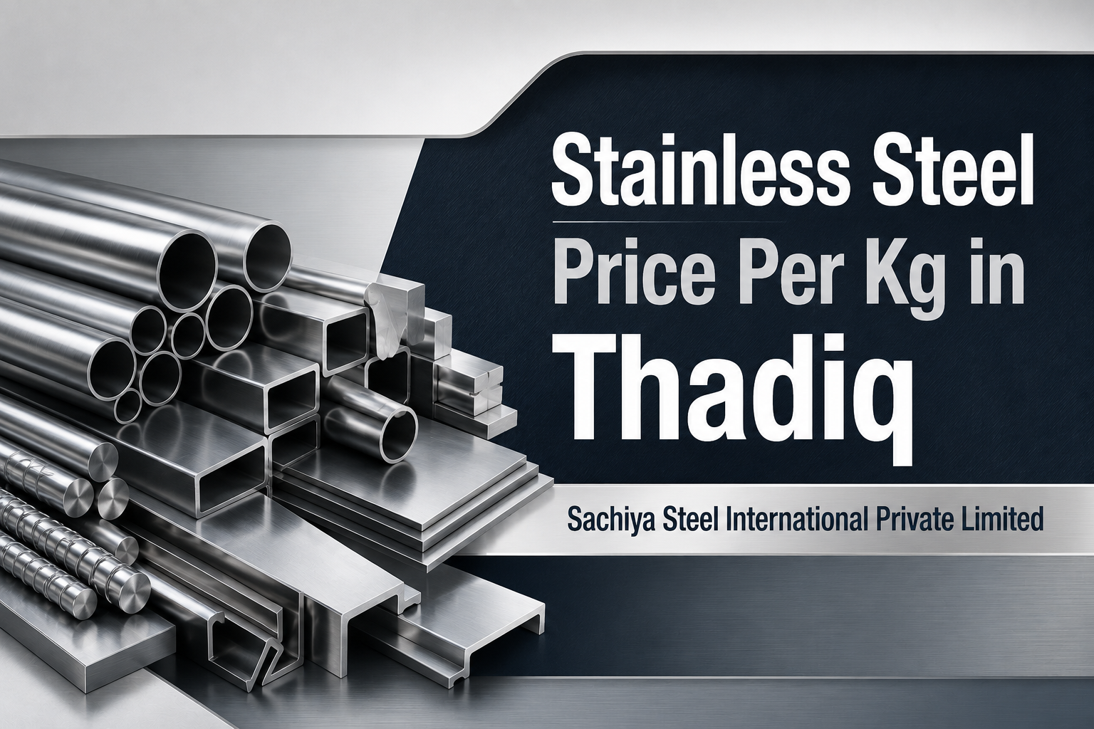 Stainless Steel Price Per Kg in Thadiq