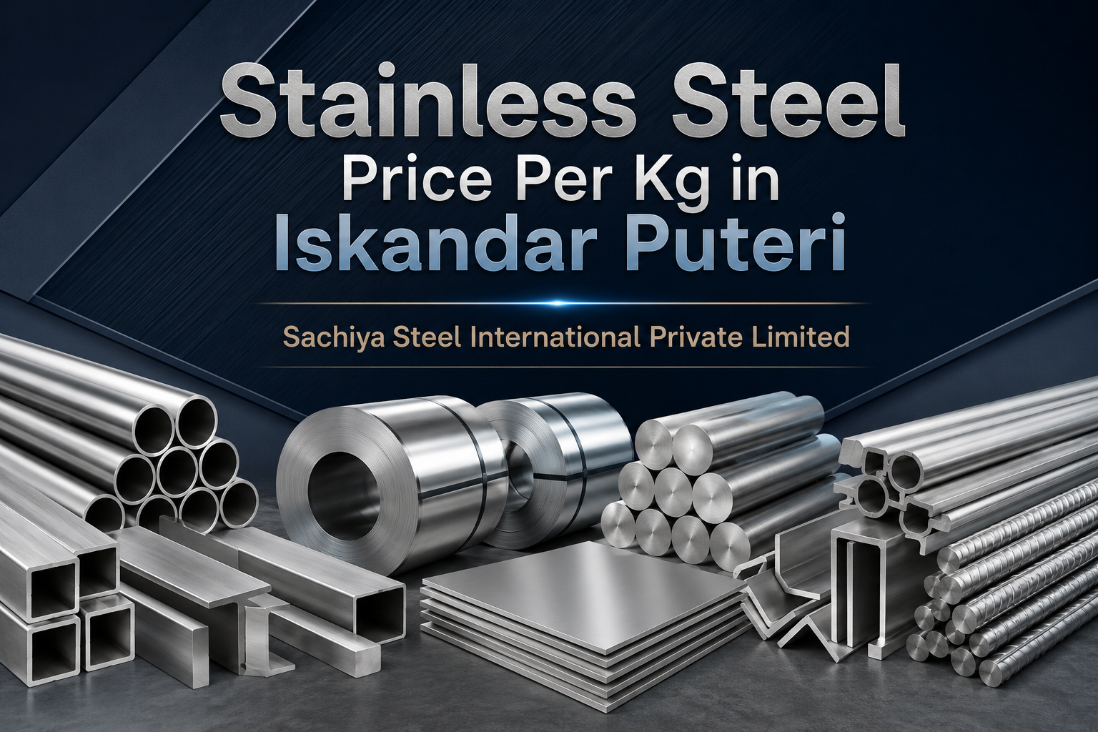 Stainless Steel Price Per Kg in Iskandar Puteri