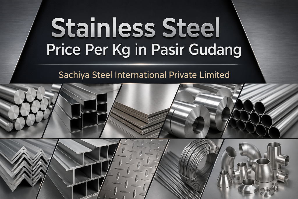 Stainless Steel Price Per Kg in Pasir Gudang